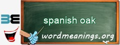 WordMeaning blackboard for spanish oak